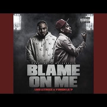 Blame On Me (feat. Yungn Lil P)