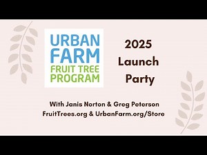 2025 Urban Farm Fruit Tree Program Launch Party
