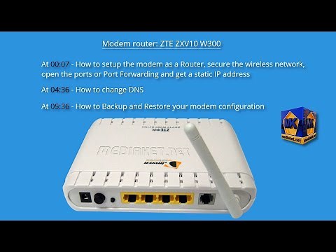 ZTE ZXV10 W300 - How to setup as a router, wifi, port forwarding, change DNS, Backup and Restore