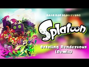 Octoling Rendezvous | Splatoon (Remix)