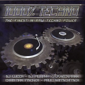 Various - 1000% Techno - The Finest In Raw Techno Power