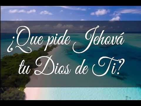 ¿Que pide Jehová tu Dios de ti? - Conferencia general de la Iglesia de Dios