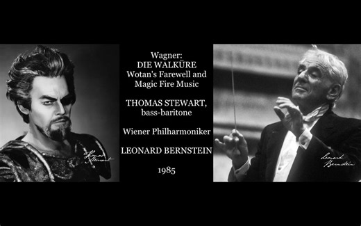 Thomas Stewart as wotan Conduct by Bernstein（1985）“Wotan's Farewell”