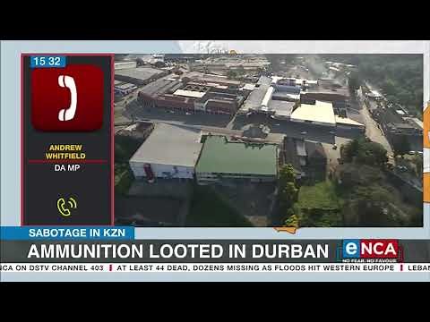 Sabotage in KZN | Ammunition allegedly looted in Durban