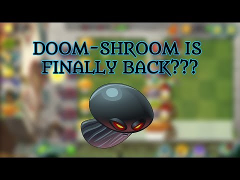 DOOM-SHROOM IS FINALLY IN PVZ2