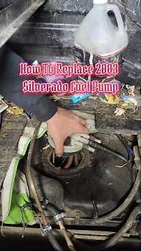 How To Replace 2003 Silverado Fuel Pump