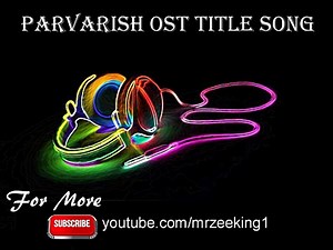 Parvarish OST Full Title Song ARY Digital - Rajushah384