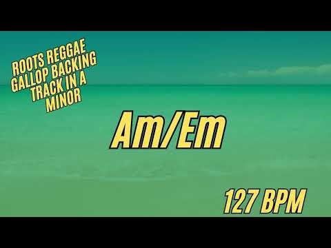 Galloping Roots Reggae Backing Track in A Minor, 127 BPM