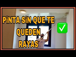 APRENDE CÓMO PINTAR SIN QUE QUEDEN MARCAS - TE EXPLICO CÓMO PINTAR CON RODILLO SIN QUE QUEDEN RAYAS