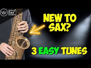 3 Easy Tunes For Sax