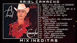 Ariel Camacho Inéditas Mix Para Pistear (Estreno) #ArielCamacho | Ariel Camacho