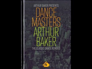 Dance Masters: Arthur Baker (The Classic Dance Remixes(CD1(COMPLETO)