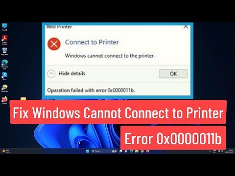 Fix Windows Cannot Connect to Printer - Error 0x0000011b In Windows 11/10/8/7