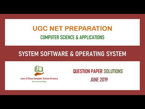 June 2019 - Unit 5 - System Software and Operating System - UGC NET Computer Science Solutions