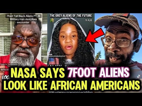 Black Folks Hilarious Reaction To NASA Claiming 7Foot Tall Aliens Look Like African Americans