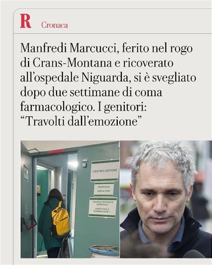 Dopo due settimane di come Manfredi Marcucci, ferito nel rogo di Crans-Montana, si è svegliato