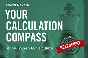 David Navara: Your Calculation Compass – Know When to Calculate