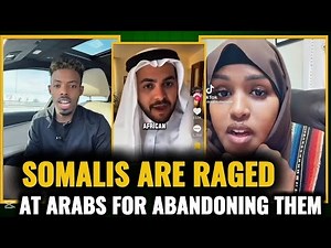 Somalis Are FURIOUS Now Calling Out ARABS for Not Showing Solidarity During DEPORTATIONS