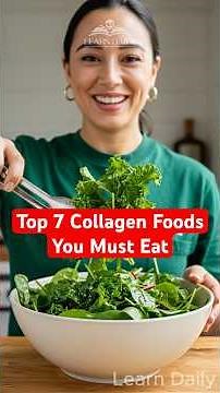 Top 7 Collagen Foods You Must Eat! | Learn Daily