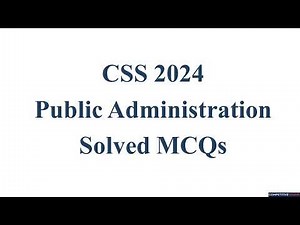 CSS 2024 Public Administration Paper Solved MCQs || Objective Part