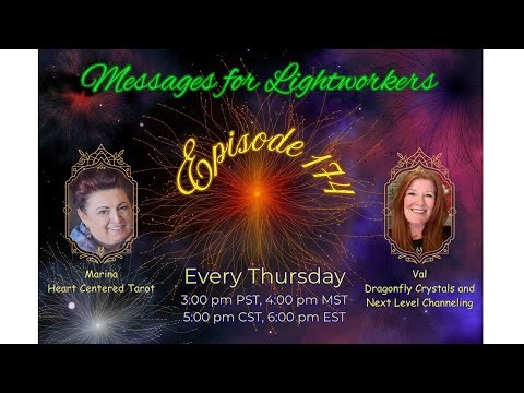 MESSAGES FOR LIGHTWORKERS - EPISODE 174
