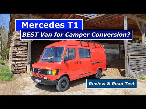 Mercedes T1 Review & Road Test: Best Van for DIY Camper Conversion? 10 Good Reasons to Buy a T1