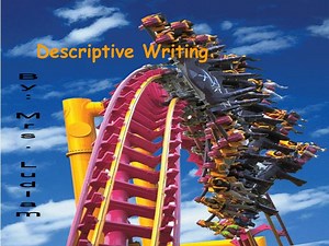 Descriptive Writing - SlideServe