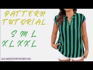 COMPLETE BLOUSE PATTERN TUTORIAL/ BEGINNERS FRIENDLY/ SIZE:S/M/L/XL/XXL #pattern #sewing #tutorial