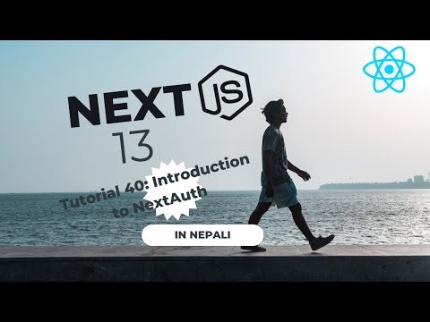 Next.js Tutorial #40 || Introduction to the NextAuth.js : Get Started with Secure Authentication