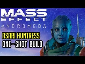 The Asari Huntress Build Guide - Mass Effect Andromeda Multiplayer (A-Z Playthrough)