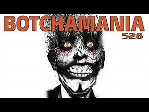 Botchamania 528