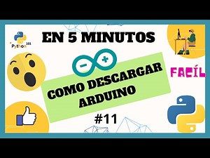 Aprende a DESCARGAR, INSTALAR y EJECUTAR tu primer programa en ARDUINO en solo 5 minutos
