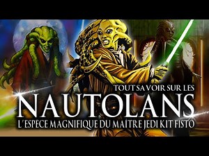 Les NAUTOLANS, l'espèce (Magnifique ?!) de KIT FISTO! - Star Wars Lore - UE Légende