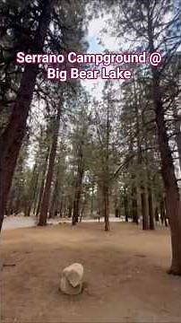 Serrano Campground @ Big Bear Lake, CA #familytime