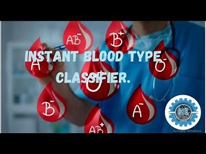 Instant Blood Type Classifier || Project Ideas for Biomedical Engineering Students