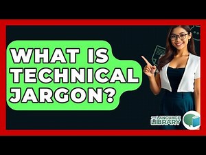 What Is Technical Jargon? - The Language Library