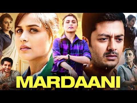 Mardaani (2014) Movie | Rani Mukerji | Tahir Raj Bhasin | Full Story Review & Ending Explained