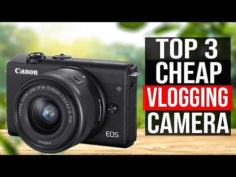 TOP 3: Best Cheap Vlogging Camera 2021