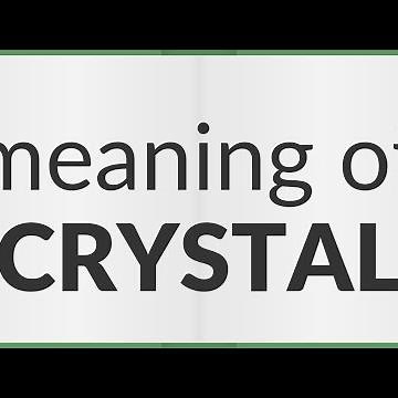 Crystal | meaning of Crystal