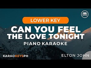 Can You Feel The Love Tonight - Elton John (Lower Key - Piano Karaoke)