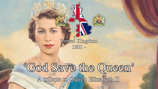 【英国国歌】天佑女王-God Save the Queen（伊丽莎白二世纪念向）