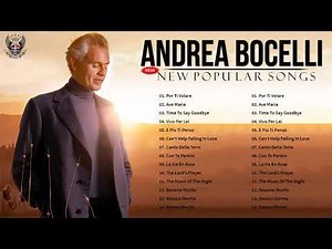 Andrea Bocelli Greatest Hits Full Album - Migliori Canzoni Di Andrea Bocelli 2021