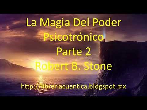 La Magia Del Poder Psicotrónico - Parte 2 - Robert B. Stone