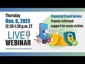 A Trauma-Informed Approach to Supporting Victims of Financial Scams
