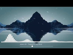 Adam Oh-Trapped In My Mind[Trap REMIX HIP-HOP]