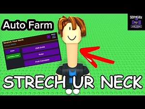 [NEW] STRETCH YOUR NECK SCRIPT | Auto Farm, Auto Buy