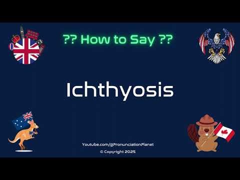 🐟🩺 How to Pronounce Ichthyosis? (CORRECTLY) | Pronunciation Planet