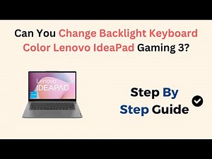 Can You Change Backlight Keyboard Color Lenovo IdeaPad Gaming 3?