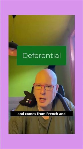 Word of the Day: Deferential