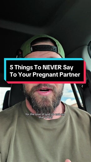5 things to NEVER say to your pregnant partner. #firsttimedad #firsttimemom #pregnant #pregnancy #pregnancyjourney
